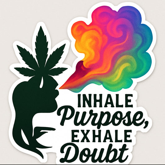 AFFIRMATION STICKER - Inhale Purpose Exhale Doubt